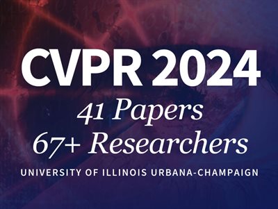 University of Illinois presence at CVPR 2024, 41 papers and 67+ researchers